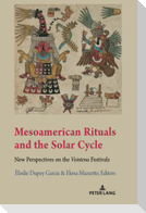 Mesoamerican Rituals and the Solar Cycle