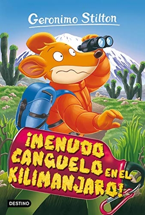 Stilton, Geronimo. ¡Menudo canguelo en el Kilimanjaro!. Destino Infantil & Juvenil, 2019.