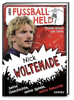 Kinast, Florian. Mein Fußballheld Nick Woltemade - Seine Geschichte, seine Spiele, seine Rekorde - Perfekt für kleine Fußballfans: Kinderbuch für Erstleser ab 7 Jahren. Karibu, 2026.