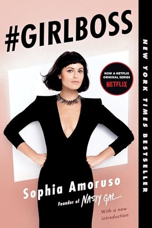 Amoruso, Sophia. #GIRLBOSS. Penguin Publishing Group, 2015.