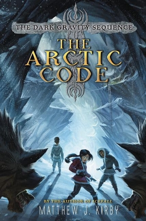 Kirby, Matthew J. The Arctic Code. HarperCollins, 2015.