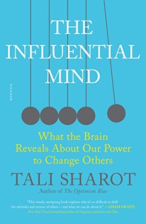 Sharot, Tali. Influential Mind. St. Martins Press, 2018.