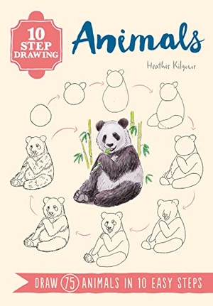 Kilgour, Heather. 10 Step Drawing: Animals - Draw 75 Animals in 10 Easy Steps. Search Press Ltd, 2018.
