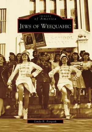 Forgosh, Linda B.. Jews of Weequahic. Arcadia Publishing (SC), 2008.