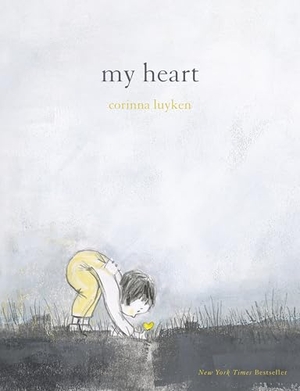 Luyken, Corinna. My Heart. Penguin Young Readers Group, 2019.