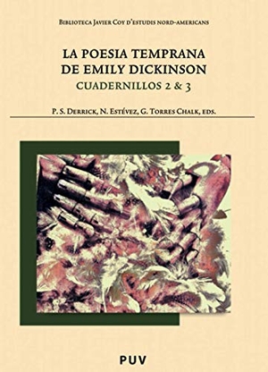 Dickinson, Emily. La poesía temprana de Emily Dickinson : cuadernillos 2 & 3. Publicacions de la Universitat de València, 2012.
