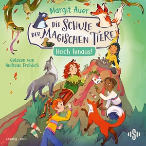 Auer, Margit. Die Schule der magischen Tiere Neuausgabe 17: Hoch hinaus! - 3 CDs | Die Bestseller-Serie für Jungen und Mädchen ab 8 Jahren. Silberfisch, 2026.