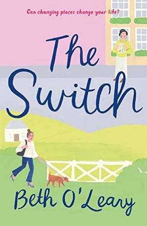 O'Leary, Beth. The Switch. Flatiron Books, 2020.