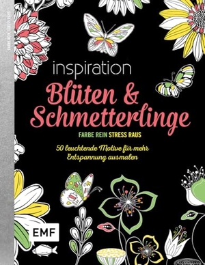 Black Edition: Blüten und Schmetterlinge - 50 leuchtende Motive für mehr Entspannung ausmalen. Edition Michael Fischer, 2020.