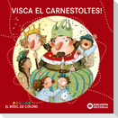 Visca el Carnestoltes!