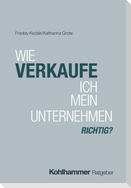Wie verkaufe ich mein Unternehmen richtig?