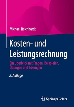 Reichhardt, Michael. Kosten- und Leistungsrechnung - Ein Überblick mit Fragen, Beispielen, Übungen und Lösungen. Springer Fachmedien Wiesbaden, 2023.