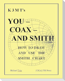 You - Coax - and Smith