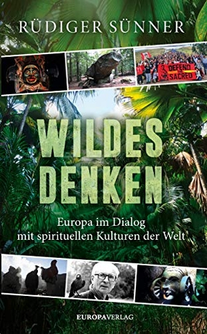 Rüdiger Sünner. Wildes Denken - Europa im Dialog