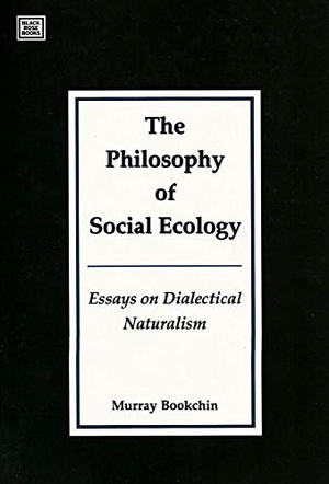 Bookchin, Murray. Philosophy Of Social Ecology. Black Rose Books, 2026.