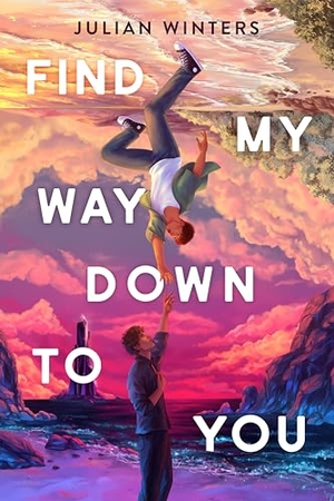 Winters, Julian. Find My Way Down to You. Random House USA Inc, 2026.