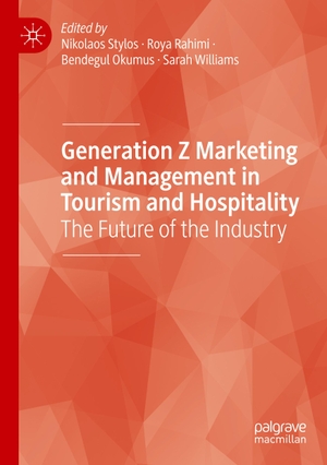 Stylos, Nikolaos / Sarah Williams et al (Hrsg.). Generation Z Marketing and Management in Tourism and Hospitality - The Future of the Industry. Springer International Publishing, 2022.