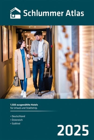 Busche Verlagsgesellschaft mbH (Hrsg.). Schlummer Atlas 2025 - 1.500 ausgewählte Hotels für Urlaub und Städtetrip. Busche Verlagsges., 2024.