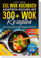XXL Wok Kochbuch ¿ Asiatisch kochen mit 300+Wok Rezepten
