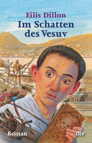 Dillon, Eilis. Im Schatten des Vesuv - Timon erlebt die letzten Tage von Pompeji. dtv Verlagsgesellschaft, 2000.