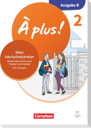 À plus ! - Französisch als 1. und 2. Fremdsprache - Band 2 - Ausgabe B für Baden-Württemberg - Neubearbeitung 2026 - Mein Wortschatztraining - Arbeitsheft mit Lösungen