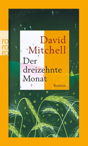 Mitchell, David. Der dreizehnte Monat. Rowohlt Taschenbuch Verlag, 2009.