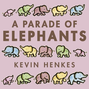 Henkes, Kevin. A Parade of Elephants. Thomas Nelson, 2018.