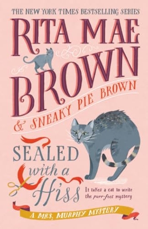 Brown, Rita Mae. Sealed with a Hiss - A Mrs. Murphy Mystery. Random House USA Inc, 2026.