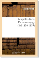Les Petits-Paris. Paris-En-Voyage (Éd.1854-1855)