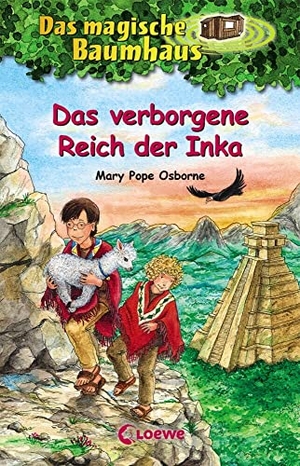 Pope Osborne, Mary. Das magische Baumhaus (Band 58) - Das verborgene Reich der Inka - Kinderbuch mit Lamas in Peru für Mädchen und Jungen ab 8 Jahre. Loewe Verlag GmbH, 2021.