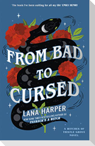 From Bad to Cursed