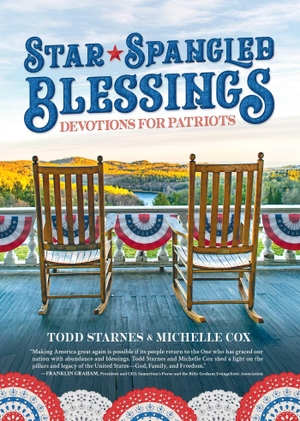Starnes, Todd / Michelle Cox. Star-Spangled Blessings - Devotions for Patriots. Post Hill Press, 2025.