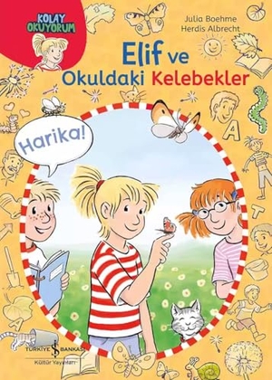 Boehme, Julia. Elif ve Okuldaki Kelebekler. Türkiye Is Bankasi Kültür Yayinlari, 2025.