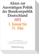 Akten zur Auswärtigen Politik der Bundesrepublik Deutschland 1972