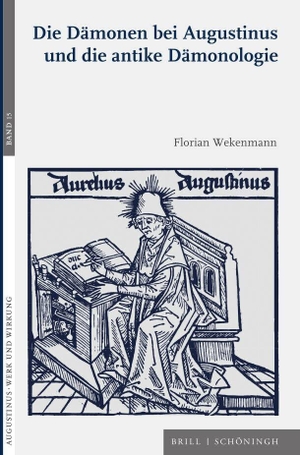 Wekenmann, Florian. Die Dämonen bei Augustinus und die antike Dämonologie. Brill I  Schoeningh, 2022.