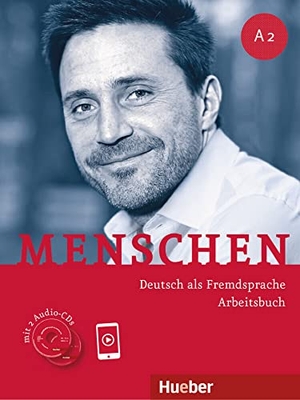 Breitsameter, Anna / Glas-Peters, Sabine et al. Menschen A2. Arbeitsbuch mit 2 Audio-CDs - Deutsch als Fremdsprache. Hueber Verlag GmbH, 2017.