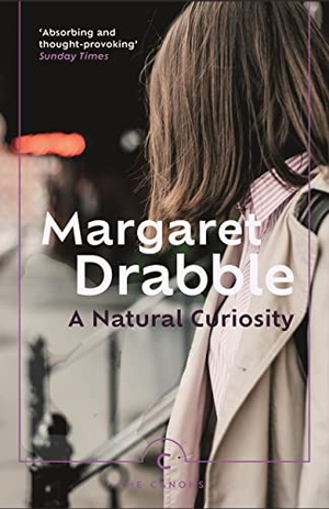 Drabble, Margaret. A Natural Curiosity. Canongate Books, 2023.