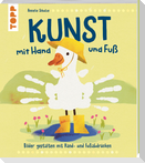 Kunst mit Hand und Fuß