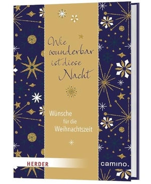 Neundorfer, German (Hrsg.). Wie wunderbar ist diese Nacht - Wünsche für die Weihnachtszeit. Camino, 2023.