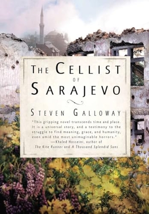 Galloway, Steven. The Cellist of Sarajevo. Penguin Publishing Group, 2009.
