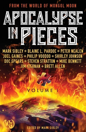 Pardoe, Blaine L / Peter Nealen. Apocalypse in Pieces Vol. 1. Wargate Books, 2024.