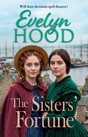 Hood, Evelyn. The Sisters' Fortune. Boldwood Books Ltd, 2026.