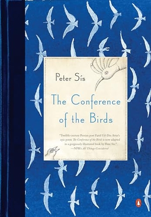 Sis, Peter. The Conference of the Birds. Penguin Random House Sea, 2013.