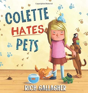 Gallagher, Richard. Colette Hates Pets. R.S. Gallagher and Associates, 2021.