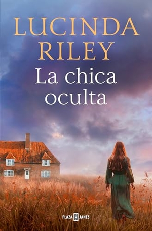 Riley, Lucinda. La Chica Oculta / The Hidden Girl. Prh Grupo Editorial, 2025.