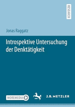 Raggatz, Jonas. Introspektive Untersuchung der Denktätigkeit. Springer-Verlag GmbH, 2024.