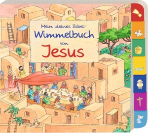 Abeln, Reinhard. Mein kleines Bibel-Wimmelbuch von Jesus. Deutsche Bibelges., 2017.