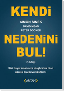 Kendi Nedenini Bul 1. Kitap