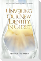 Unveiling Our New Identity in Christ