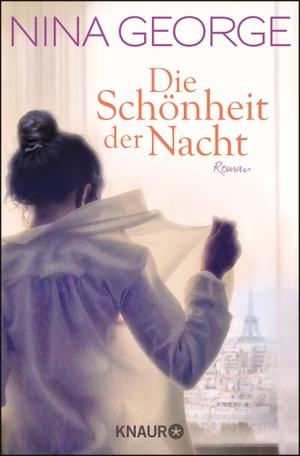 George, Nina. Die Schönheit der Nacht - Roman. Knaur Taschenbuch, 2020.